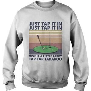 Golf Just Tap It In Give It A Little Tappy Tap Tap Taparoo  Retro Shirt